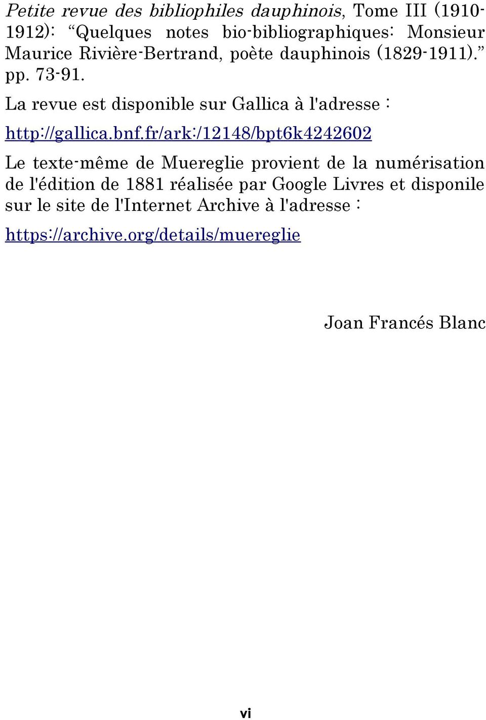 bnf.fr/ark:/12148/bpt6k4242602 Le texte-même de Muereglie provient de la numérisation de l'édition de 1881 réalisée par