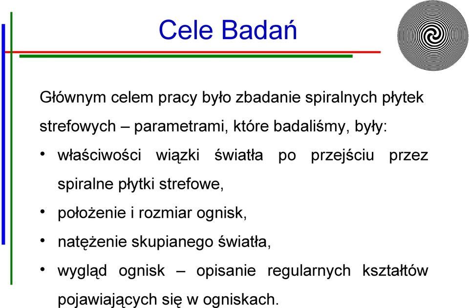 przez spiralne płytki strefowe, położenie i rozmiar ognisk, natężenie