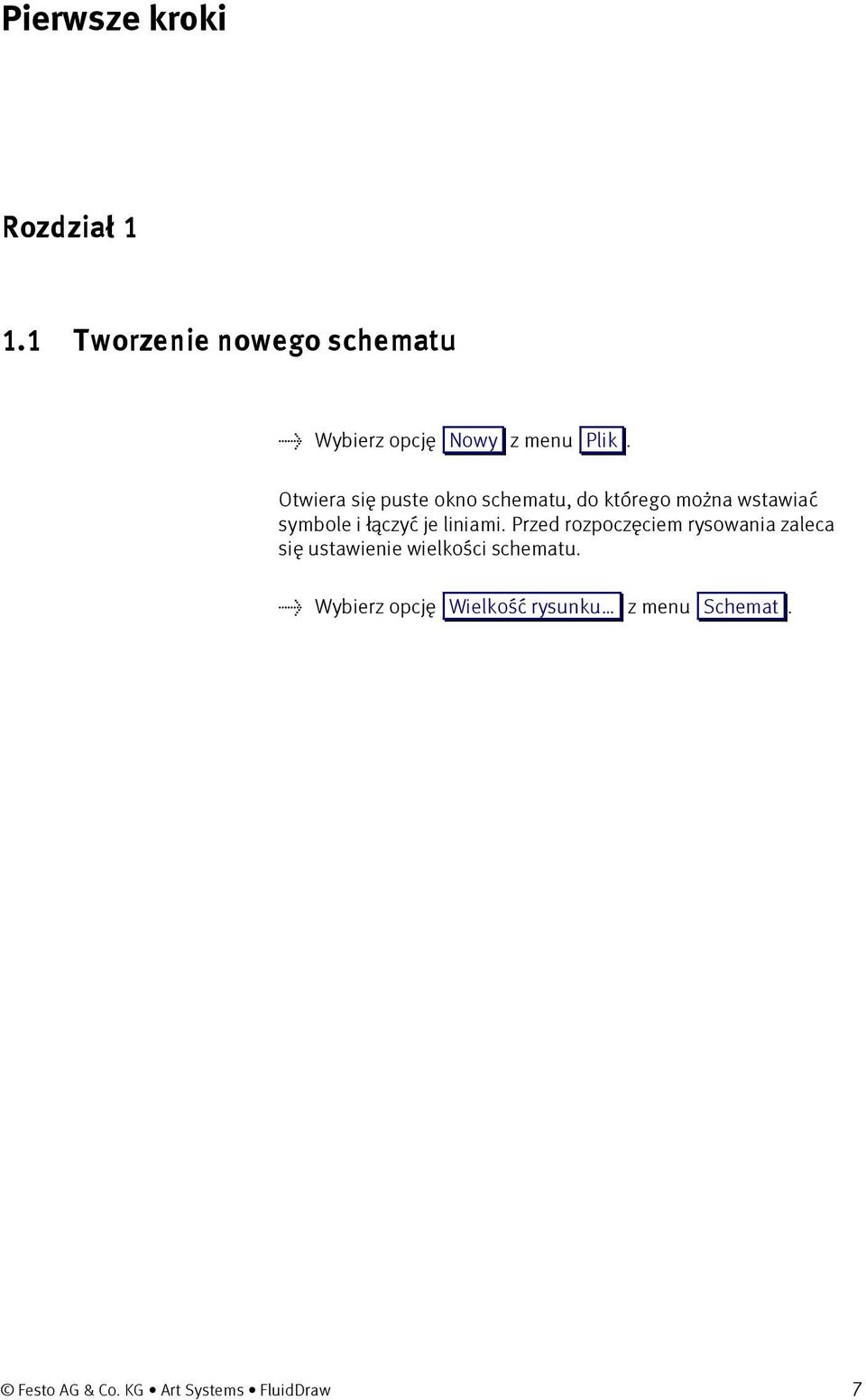 Otwiera się puste okno schematu, do którego można wstawiać symbole i łączyć je liniami.