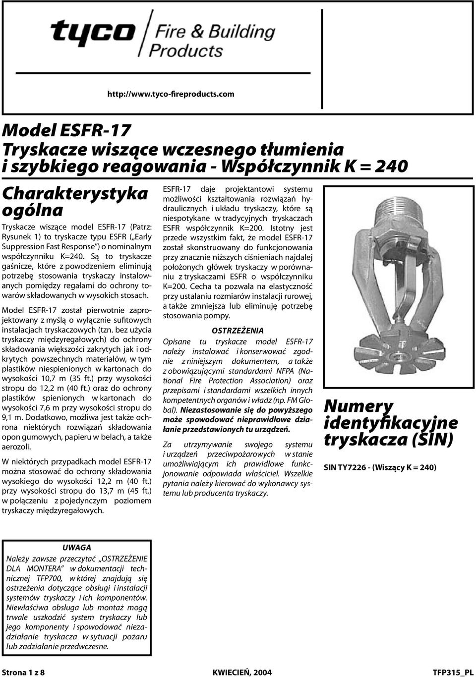 8 i szybkiego K-factor reagowania - Współczynnik daje projektantowi systeu Charakterystyka of 14.0.