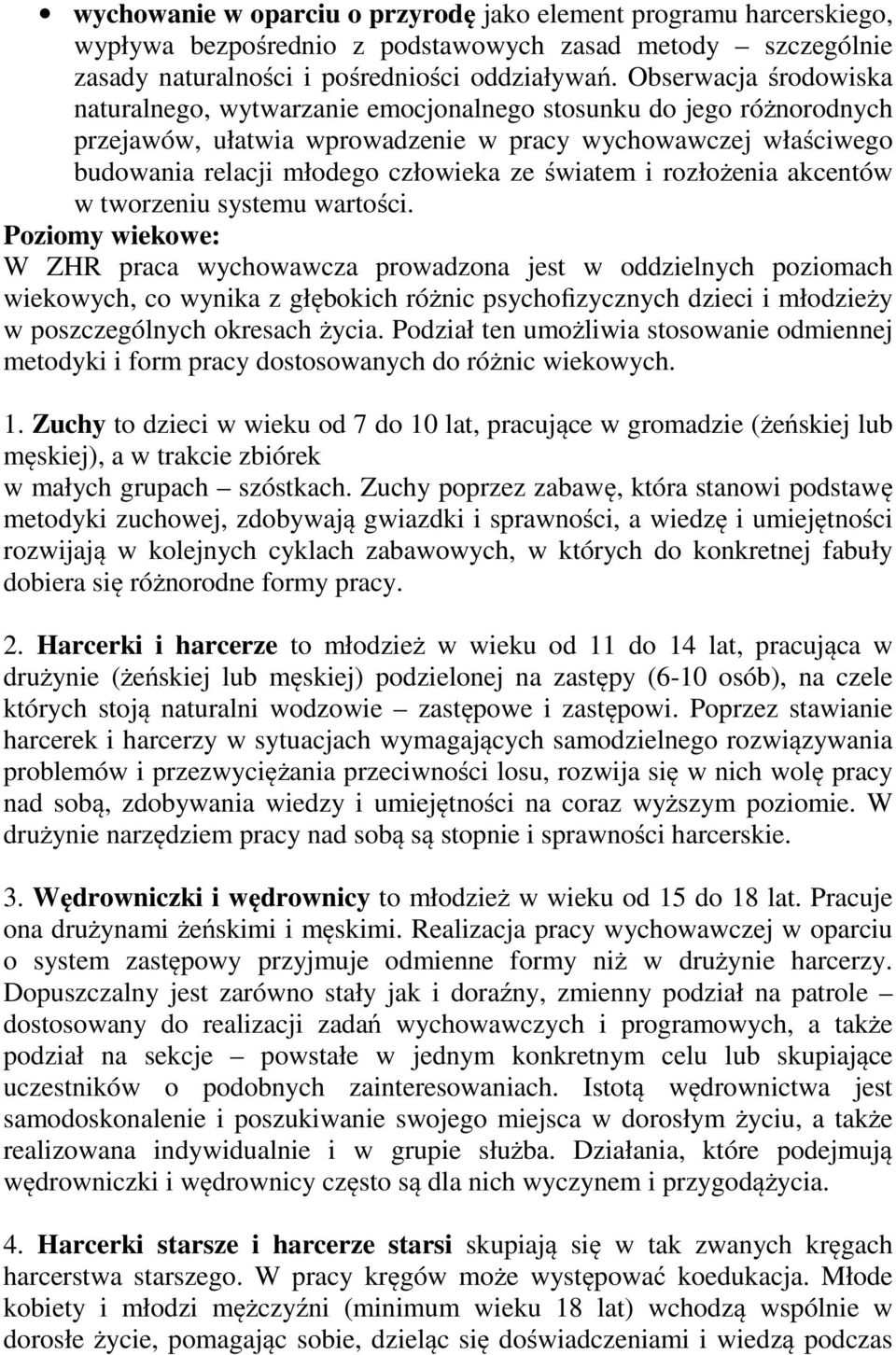 światem i rozłożenia akcentów w tworzeniu systemu wartości.