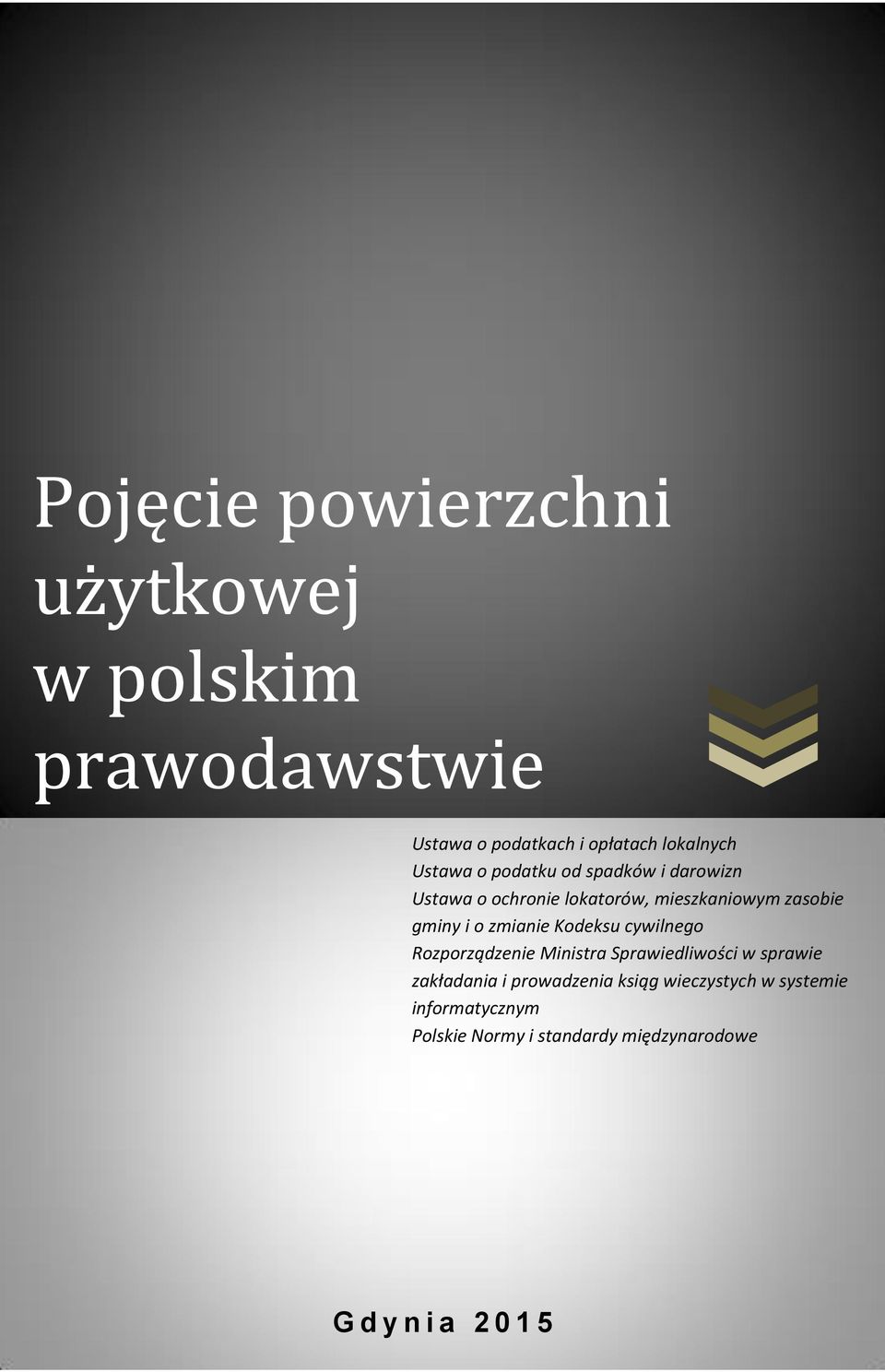 zmianie Kodeksu cywilnego Rozporządzenie Ministra Sprawiedliwości w sprawie zakładania i