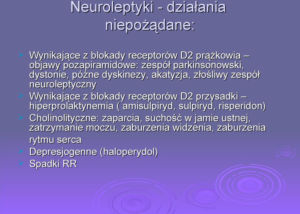 receptorów D2 przysadki hiperprolaktynemia ( amisulpiryd, sulpiryd, risperidon) Cholinolityczne: zaparcia,