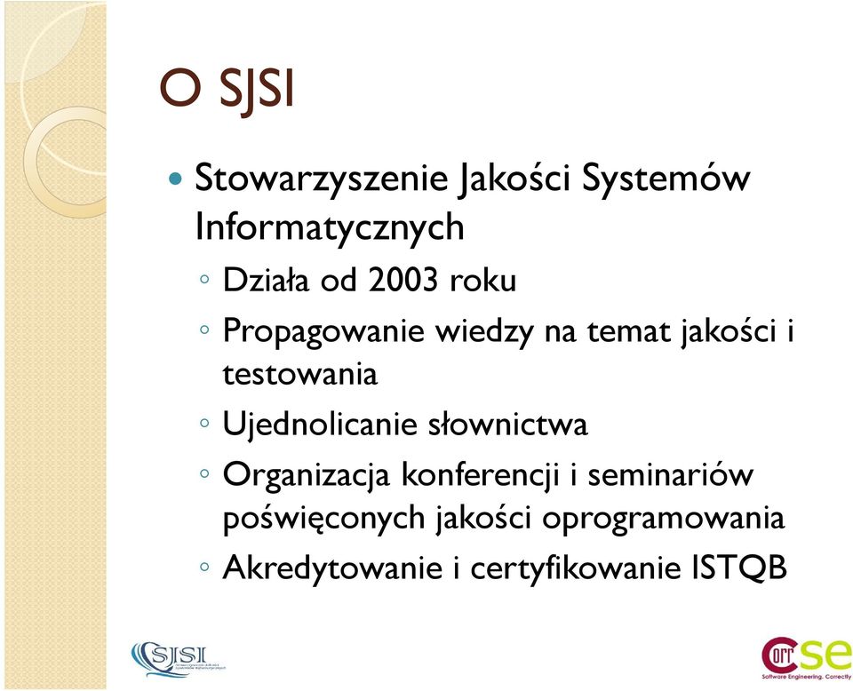 Ujednolicanie słownictwa Organizacja konferencji i seminariów