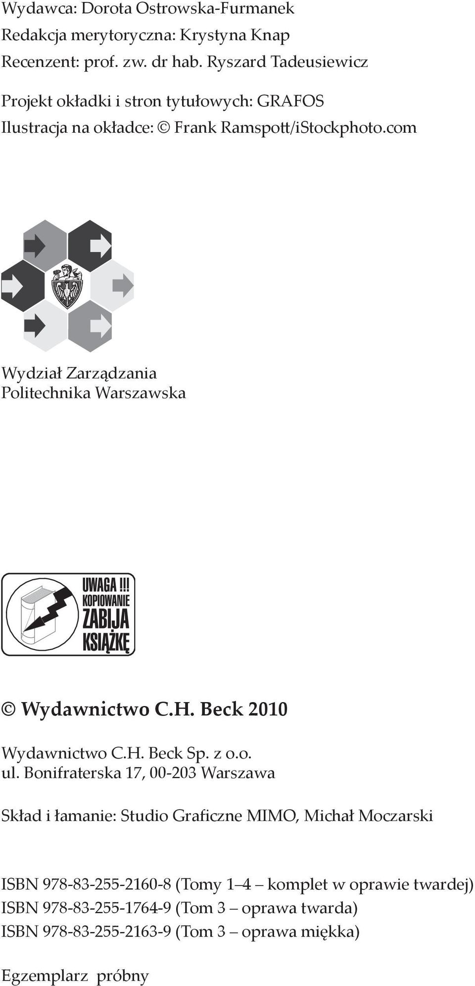 com Seria: Zarządzanie Podseria: HR Wydział Zarządzania Politechnika Warszawska Wydawnictwo C.H. Beck 2010 Wydawnictwo C.H. Beck Sp. z o.o. ul.