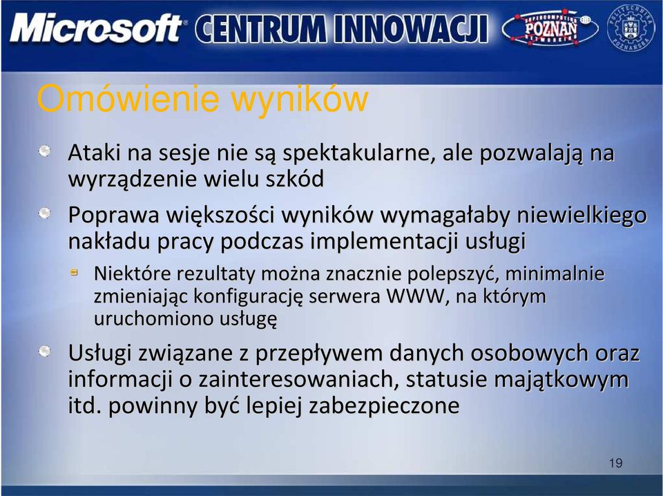 znacznie polepszyć, minimalnie zmieniając konfigurację serwera WWW, na którym uruchomiono usługę Usługi związane