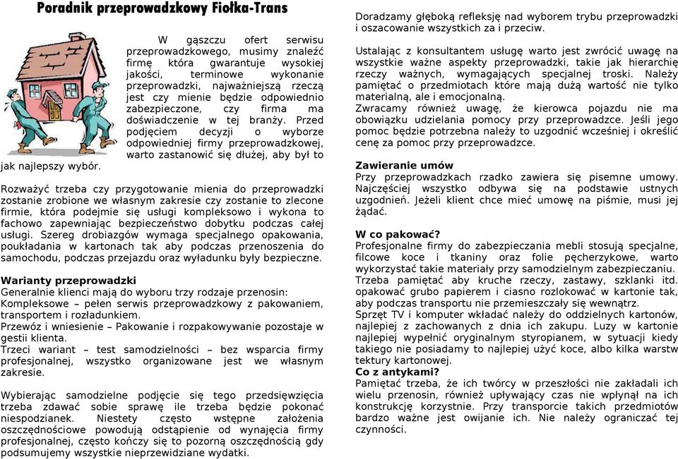 zabezpieczone, czy firma ma doświadczenie w tej branży.