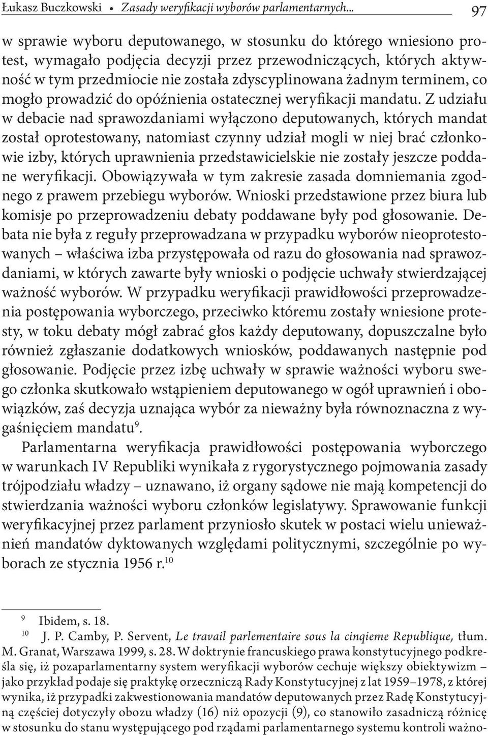 terminem, co mogło prowadzić do opóźnienia ostatecznej weryfikacji mandatu.