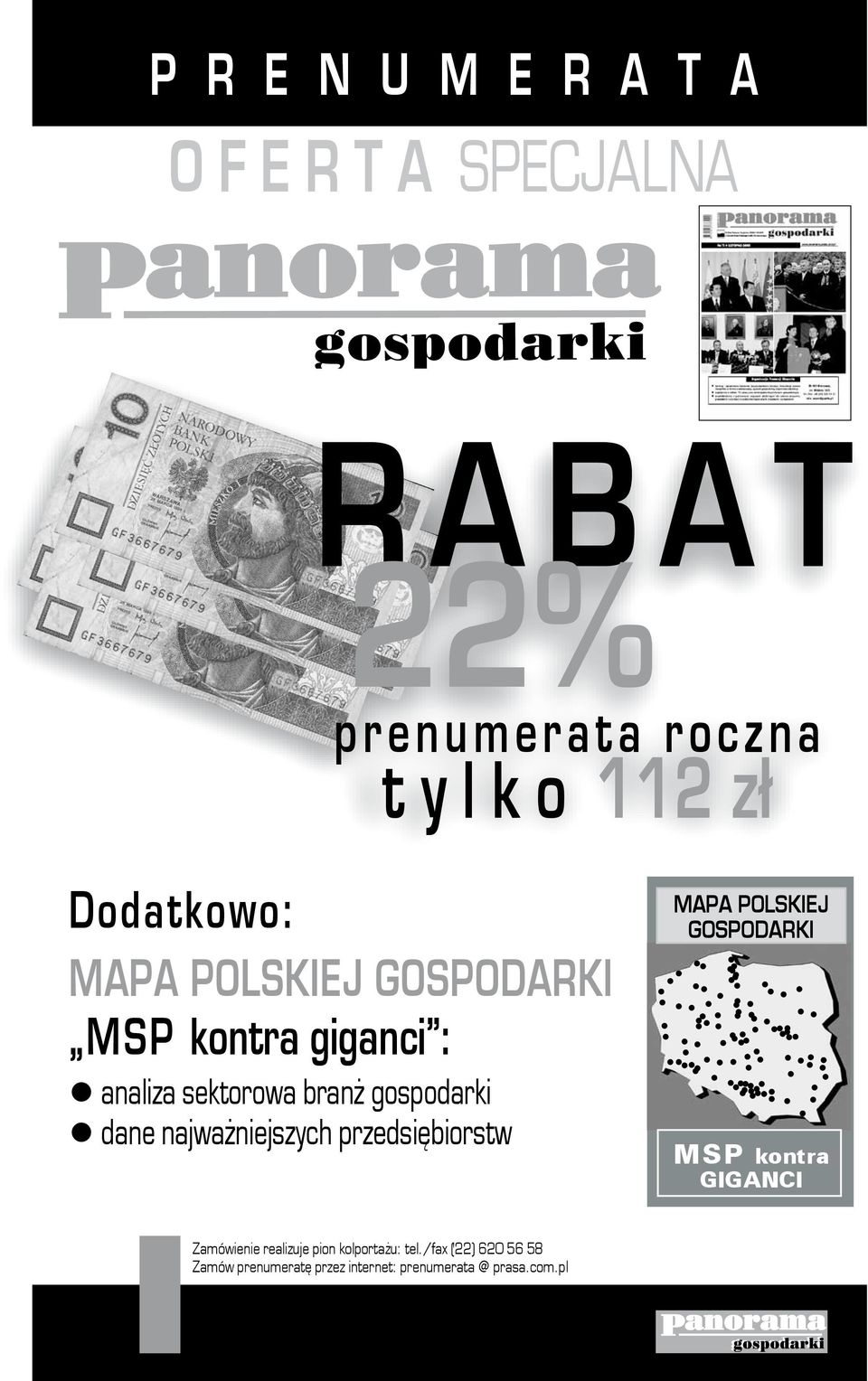 niejszych przedsiêbiorstw MAPA POLSKIEJ Gospodarki MSP kontra GiGanci Zamówienie realizuje