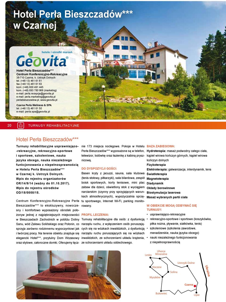 pl, Czarna Perła Wellness & SPA tel. (+48 13) 461 61 50 e-mail: perla.spa@geovita.