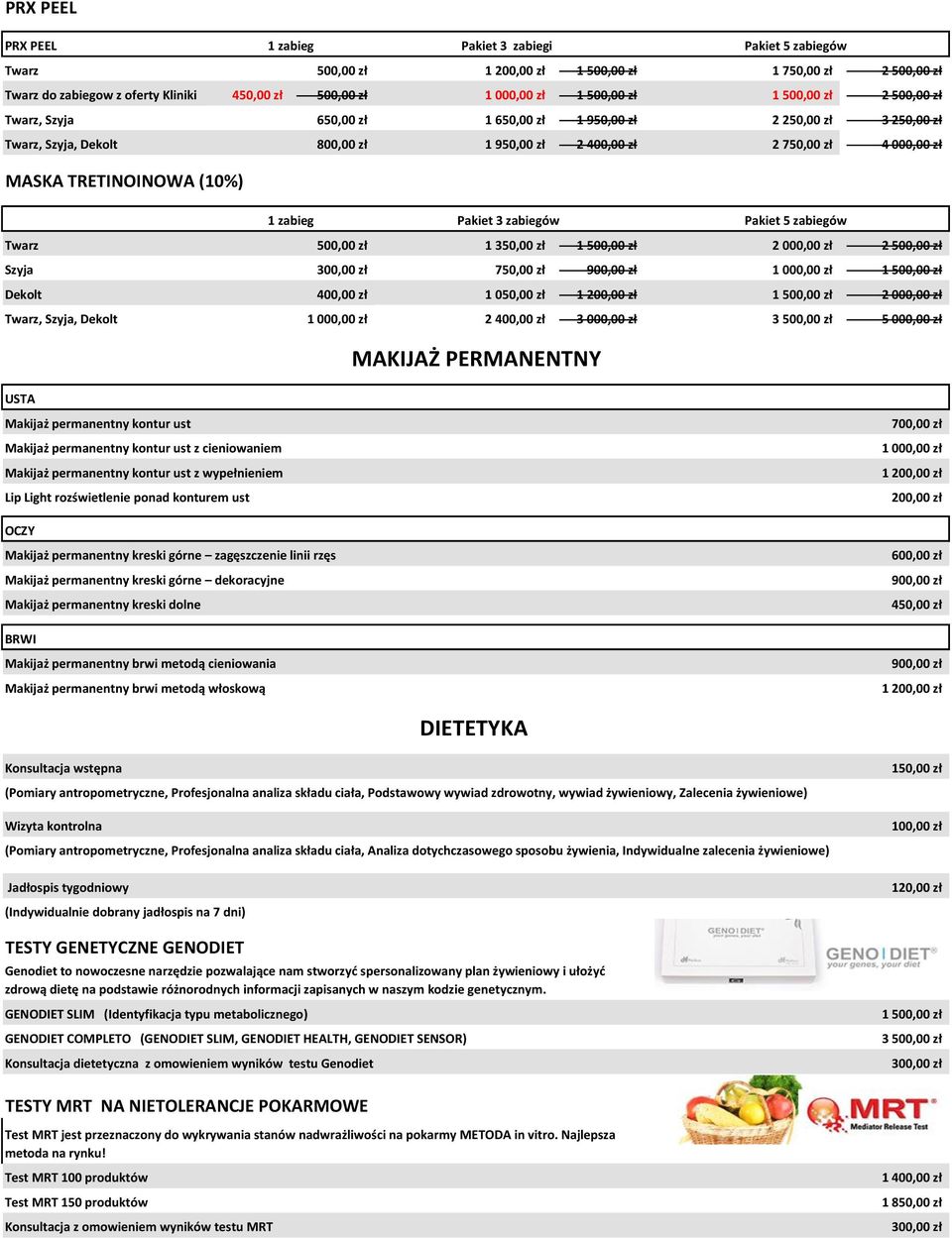 Pakiet 3 zabiegów Pakiet 5 zabiegów Twarz 500,00 zł 1 350,00 zł 1 500,00 zł 2 000,00 zł 2 500,00 zł Szyja 300,00 zł 750,00 zł 900,00 zł 1 000,00 zł 1 500,00 zł Dekolt 400,00 zł 1 050,00 zł 1 200,00