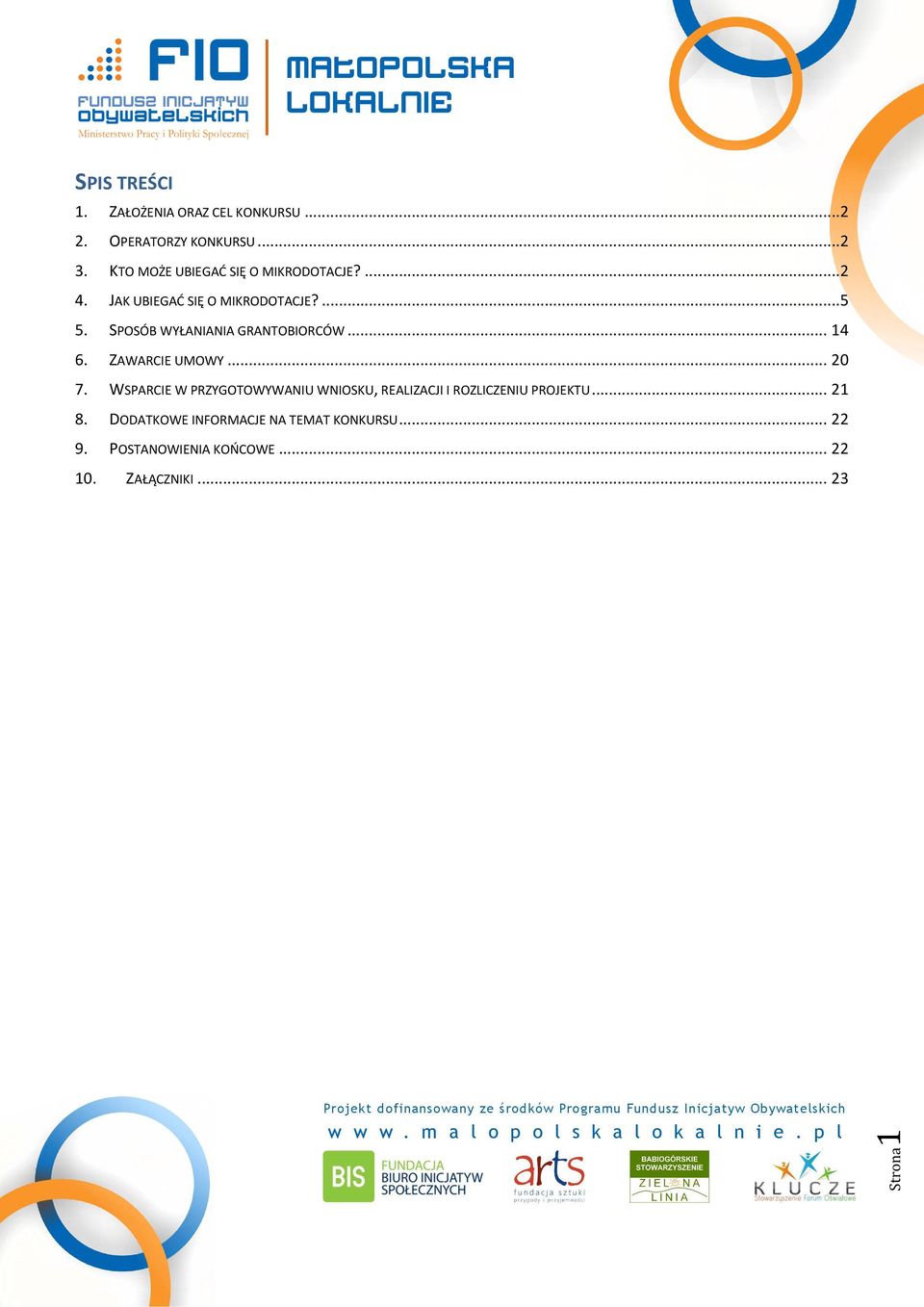 SPOSÓB WYŁANIANIA GRANTOBIORCÓW... 14 6. ZAWARCIE UMOWY... 20 7.