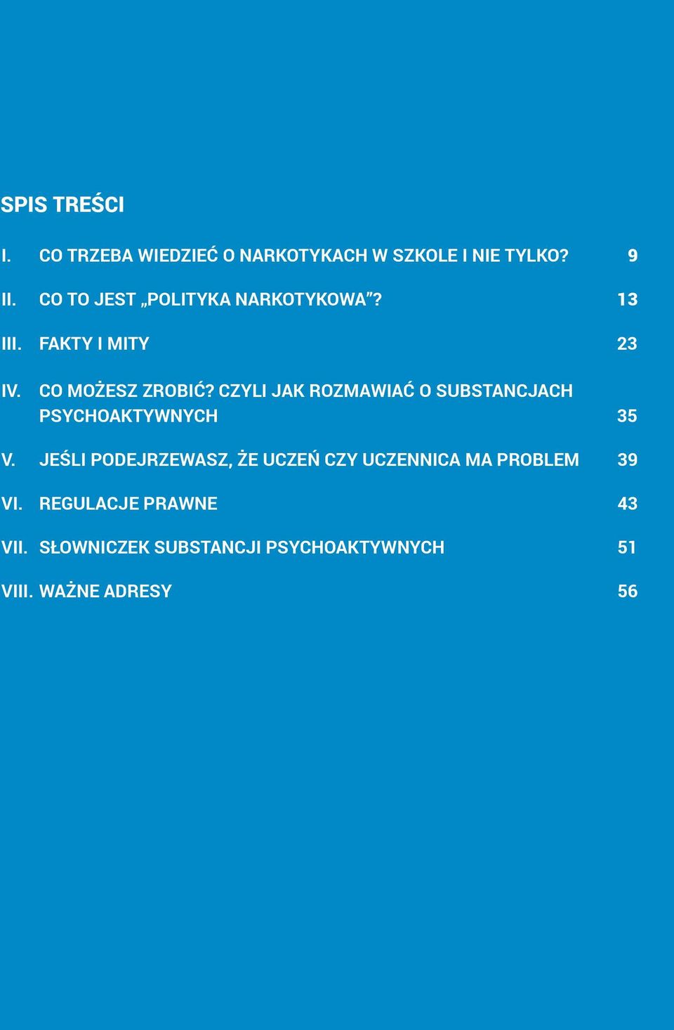 CZYLI JAK ROZMAWIAĆ O SUBSTANCJACH PSYCHOAKTYWNYCH 35 V.