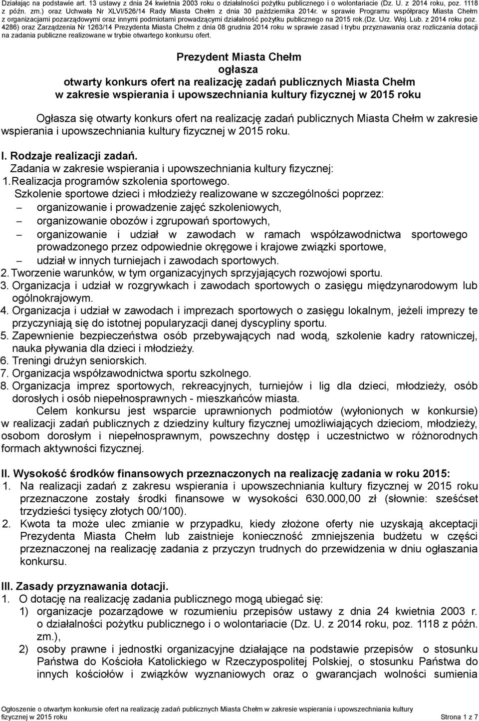 w sprawie Programu współpracy Miasta Chełm z organizacjami pozarządowymi oraz innymi podmiotami prowadzącymi działalność pożytku publicznego na 2015 rok.(dz. Urz. Woj. Lub. z 2014 roku poz.