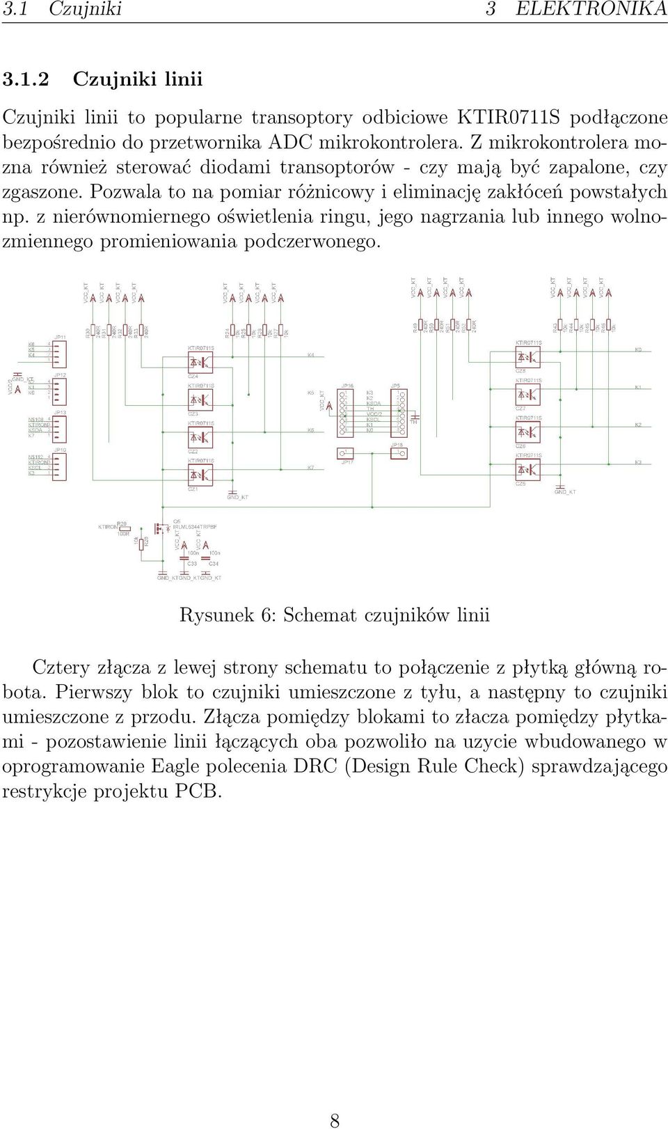 z nierównomiernego oświetlenia ringu, jego nagrzania lub innego wolnozmiennego promieniowania podczerwonego.