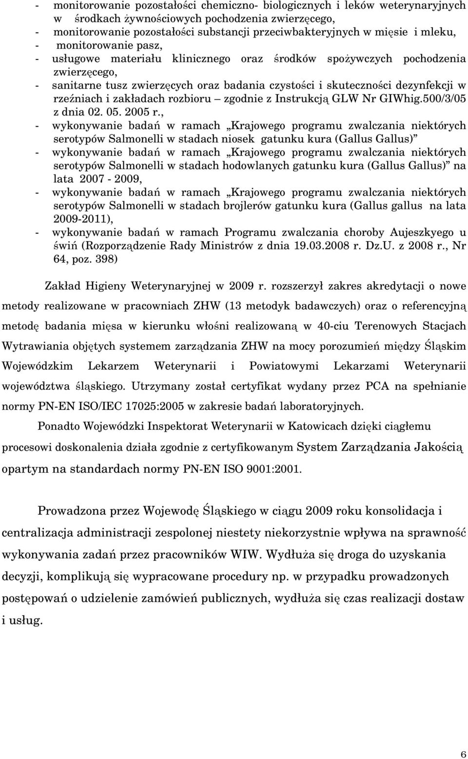 rzeźniach i zakładach rozbioru zgodnie z Instrukcją GLW Nr GIWhig.500/3/05 z dnia 02. 05. 2005 r.