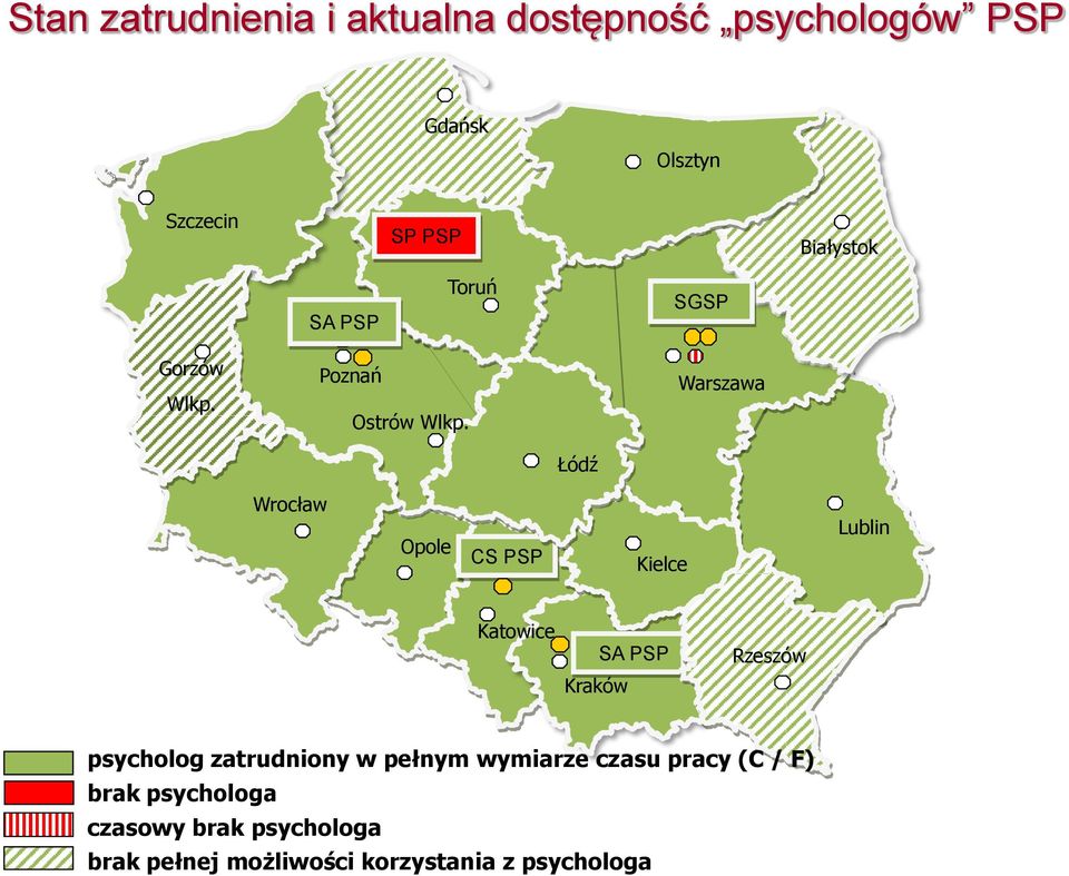 Łódź Łódź Warszawa Wrocław Opole CS PSP Kielce Lublin Katowice Kraków SA PSP Rzeszów Rzeszów