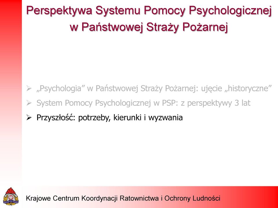 ujęcie historyczne System Pomocy Psychologicznej w PSP: z