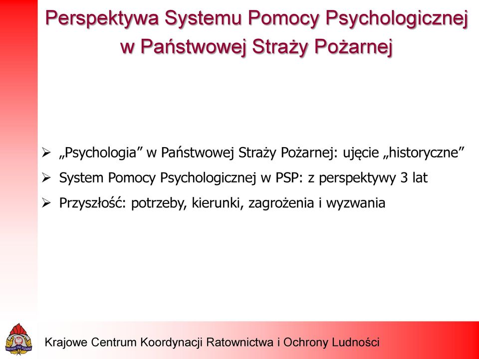 ujęcie historyczne System Pomocy Psychologicznej w PSP: z