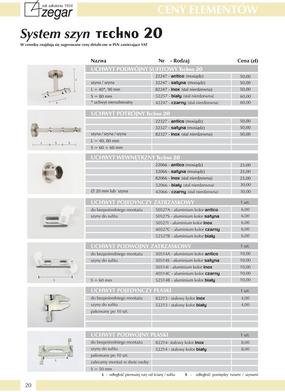 52527B - aluminium kolor biały 30,00 30,00 1 szt. 6,00 6,00 6,00 6,00 6,00 S UCHWYT PODWÓJNY ZATRZASKOWY do bezpośredniego montażu szyny do sufitu S = 60 mm 1 szt.