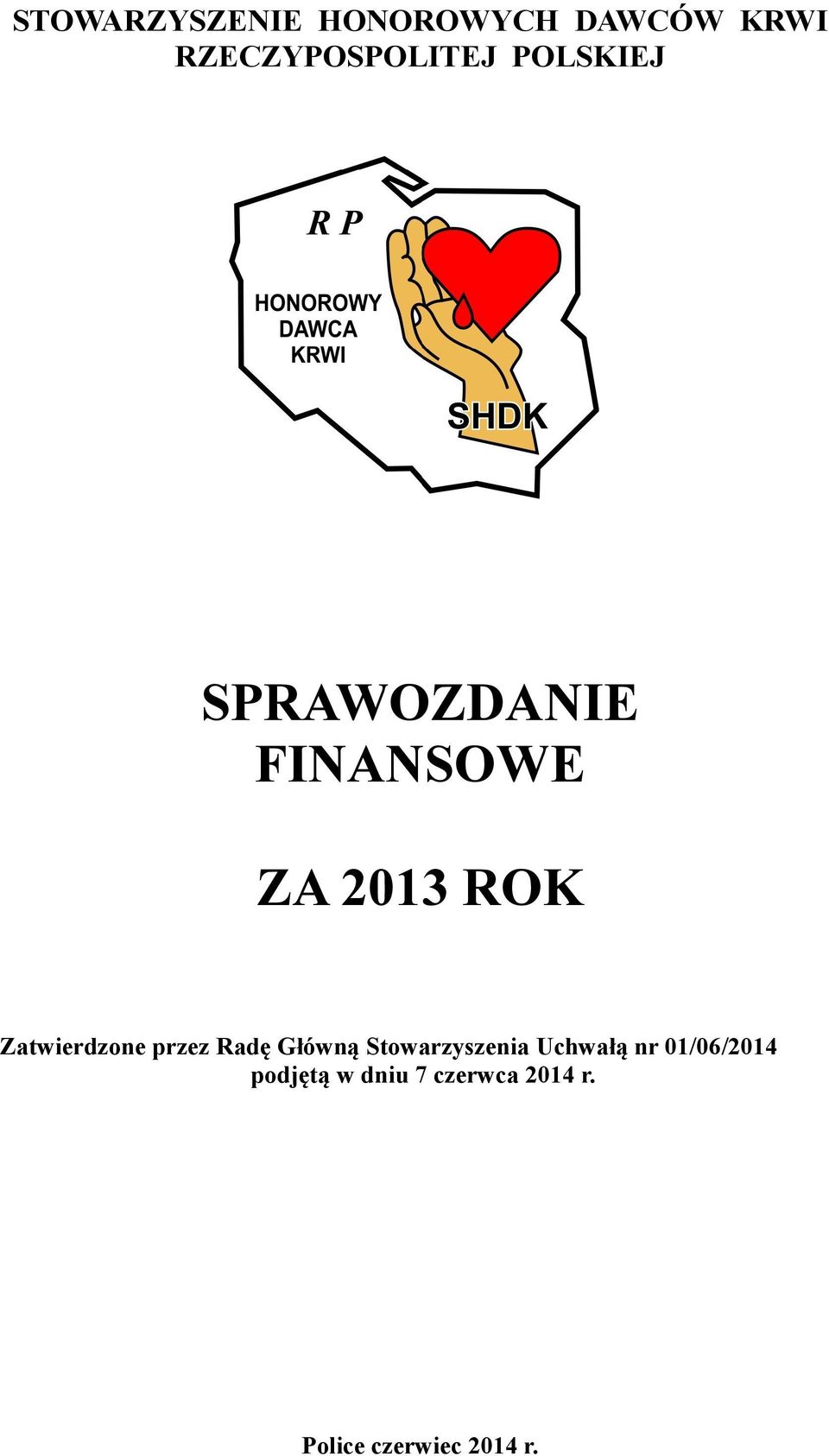 Zatwierdzone przez Radę Główną Stowarzyszenia Uchwałą