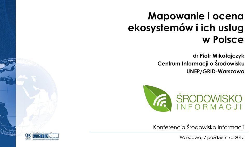 o Środowisku UNEP/GRID-Warszawa Konferencja