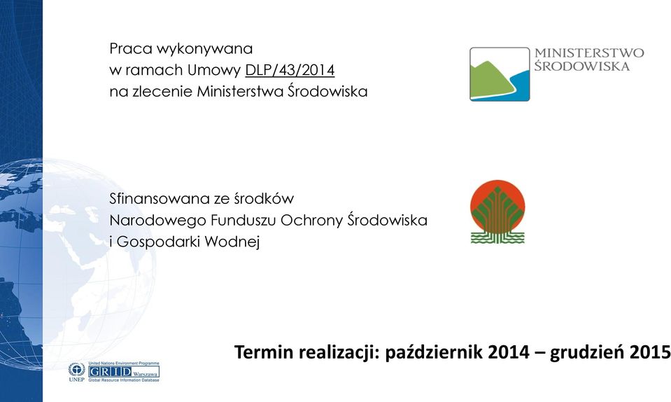 środków Narodowego Funduszu Ochrony Środowiska i