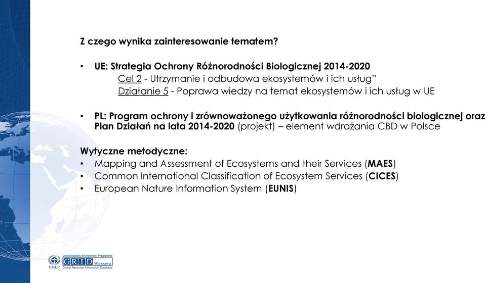 na temat ekosystemów i ich usług w UE PL: Program ochrony i zrównoważonego użytkowania różnorodności biologicznej oraz Plan Działań na lata