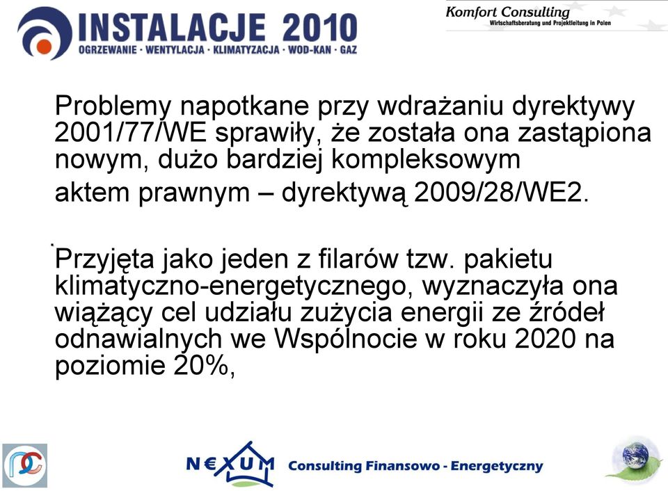 Przyjęta jako jeden z filarów tzw.