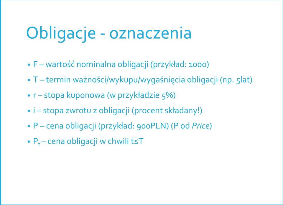 5lat) r stopa kuponowa (w przykładzie 5%) i stopa zwrotu z obligacji