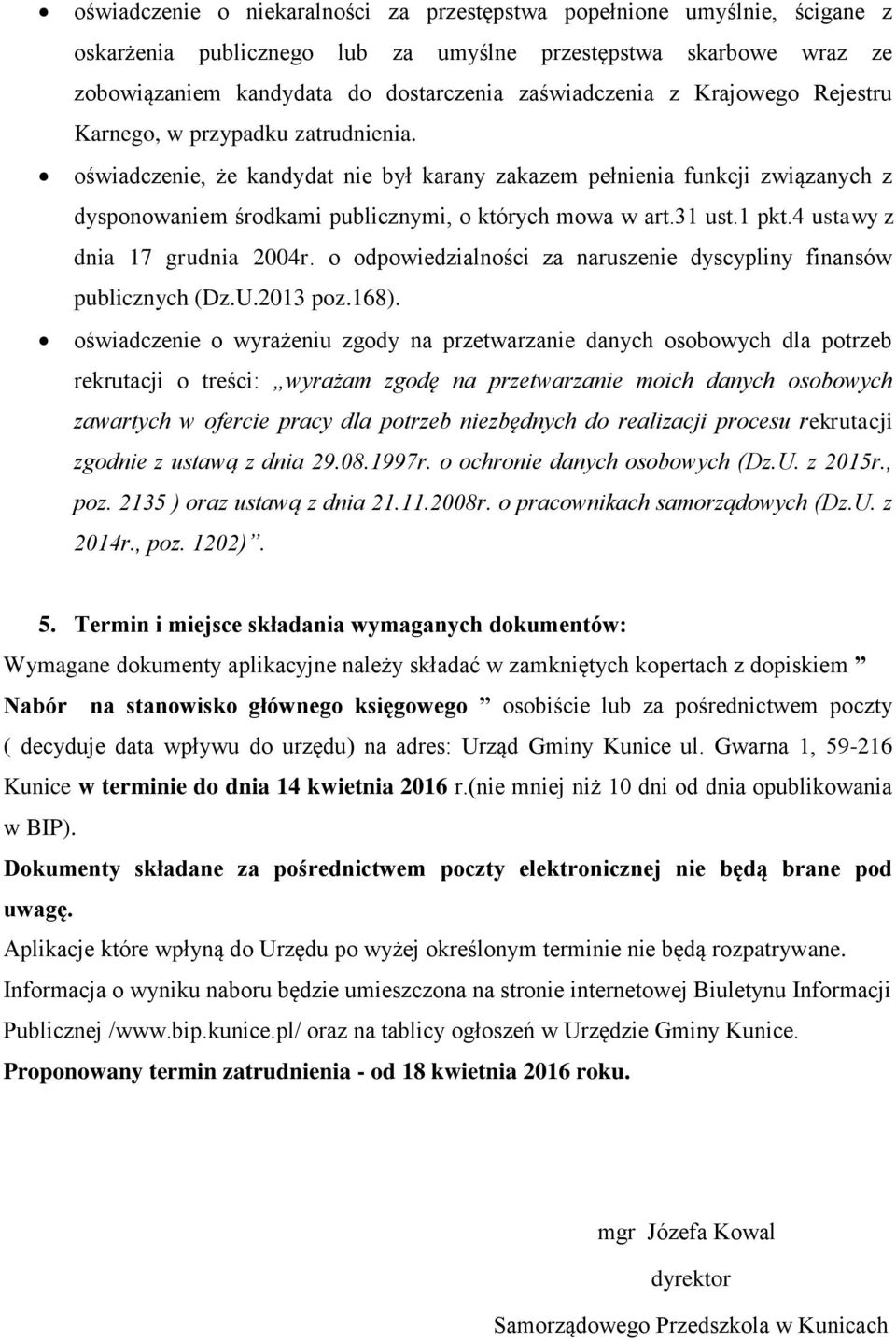 1 pkt.4 ustawy z dnia 17 grudnia 2004r. o odpowiedzialności za naruszenie dyscypliny finansów publicznych (Dz.U.2013 poz.168).