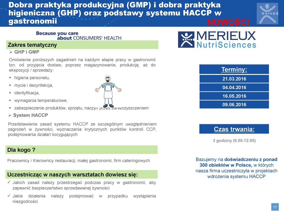 naczyń przed zanieczyszczeniem System HACCP Przedstawienie zasad systemu HACCP ze szczególnym uwzględnieniem zagrożeń w żywności, wyznaczania krytycznych punktów kontroli CCP, podejmowania działań