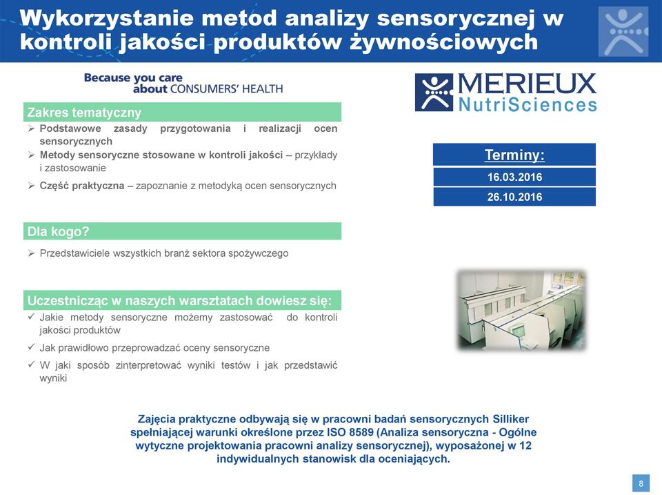 2016 Jakie metody sensoryczne możemy zastosować jakości produktów Jak prawidłowo przeprowadzać oceny sensoryczne do kontroli W jaki sposób zinterpretować wyniki testów i jak przedstawić