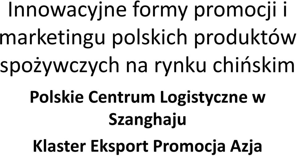 chińskim Polskie Centrum Logistyczne w