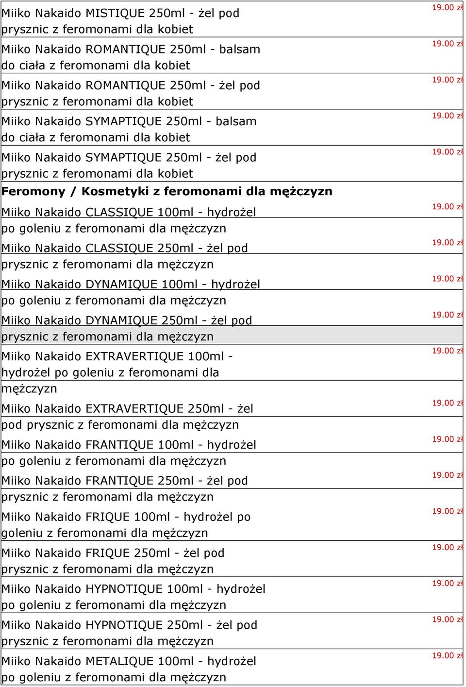 100ml - hydrożel po goleniu z feromonami dla Miiko Nakaido CLASSIQUE 250ml - żel pod prysznic z feromonami dla Miiko Nakaido DYNAMIQUE 100ml - hydrożel po goleniu z feromonami dla Miiko Nakaido