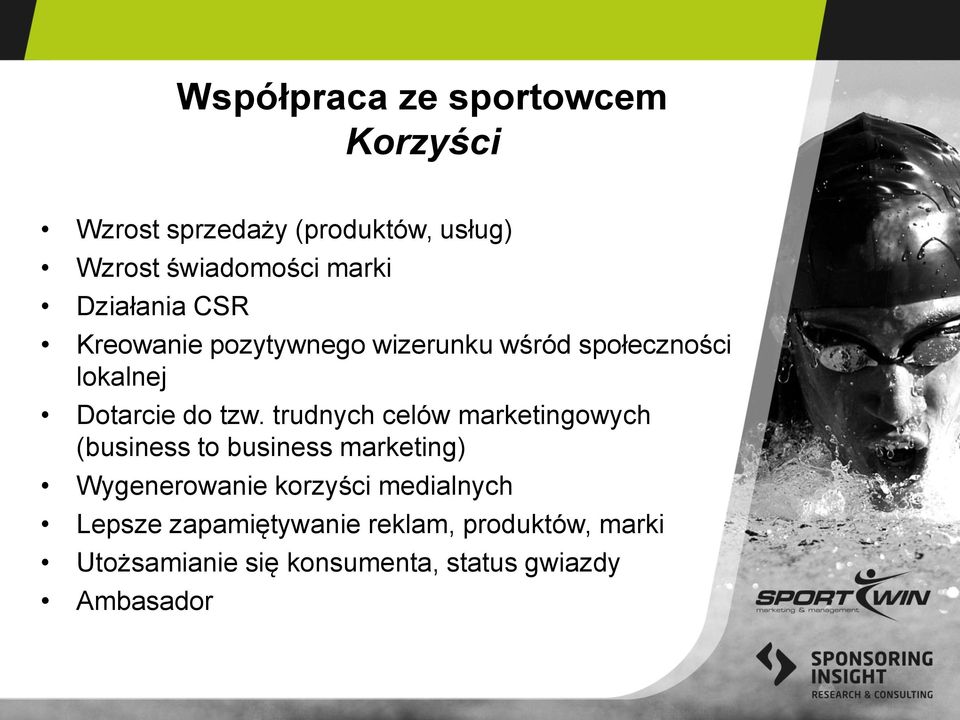 trudnych celów marketingowych (business to business marketing) Wygenerowanie korzyści