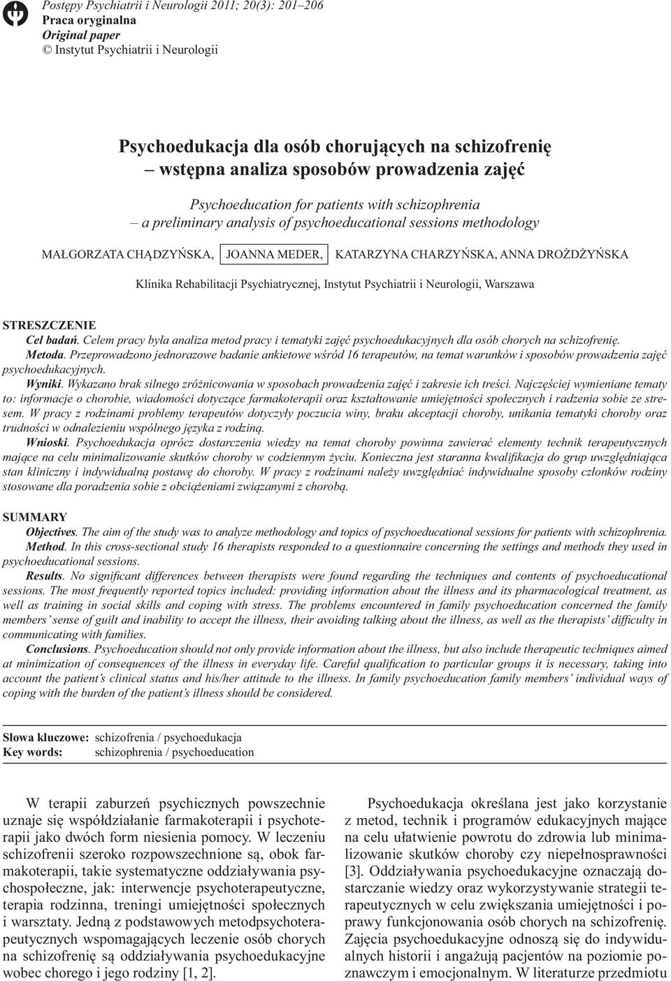 DROŻDŻYŃSKA Klinika Rehabilitacji Psychiatrycznej, Instytut Psychiatrii i Neurologii, Warszawa STRESZCZENIE Cel badań.