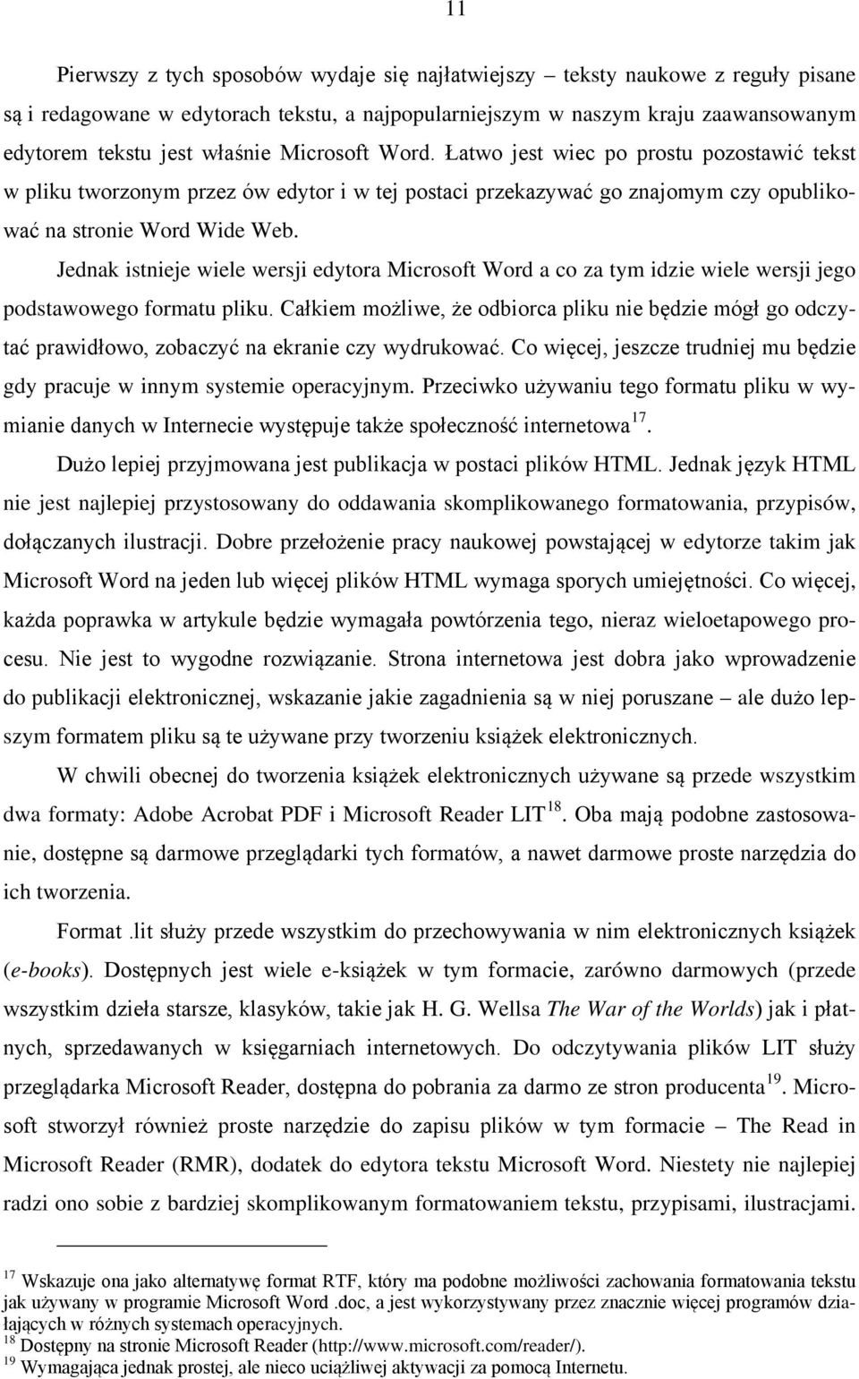 Jednak istnieje wiele wersji edytora Microsoft Word a co za tym idzie wiele wersji jego podstawowego formatu pliku.