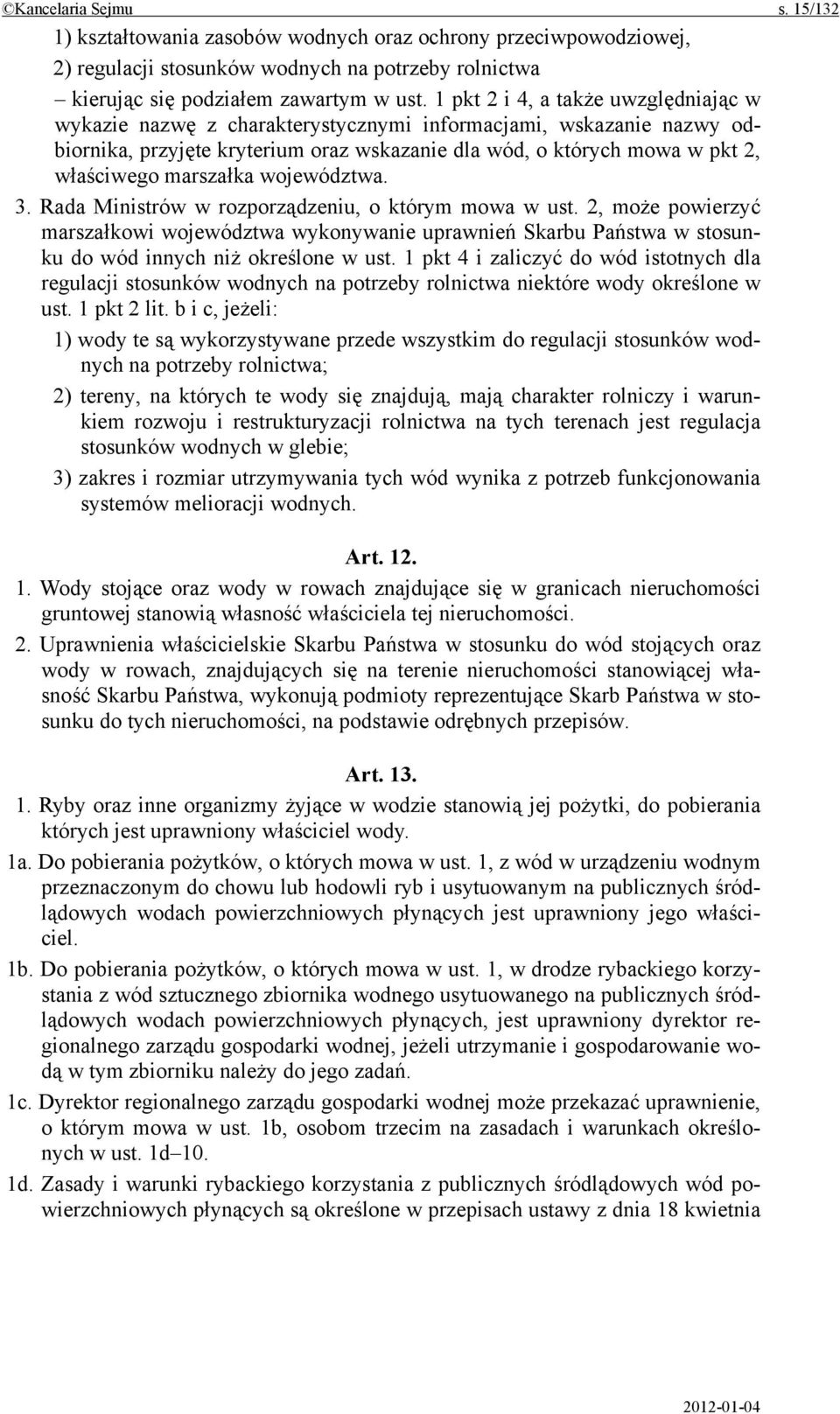 marszałka województwa. 3. Rada Ministrów w rozporządzeniu, o którym mowa w ust.