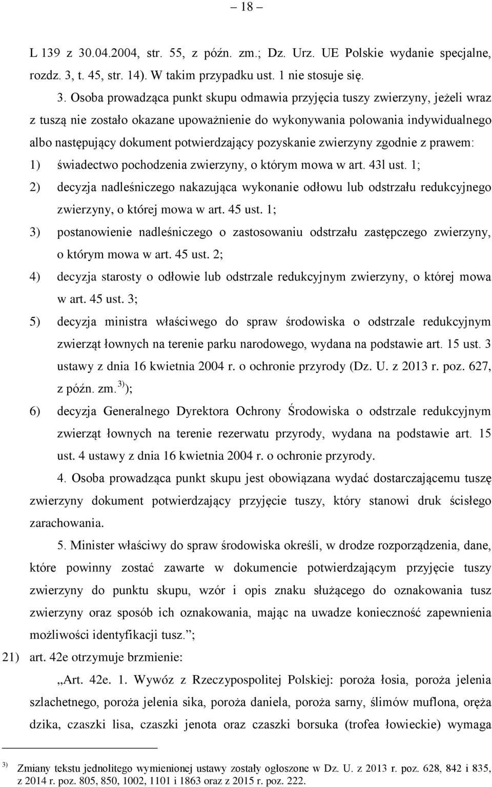 t. 45, str. 14). W takim przypadku ust. 1 nie stosuje się. 3.