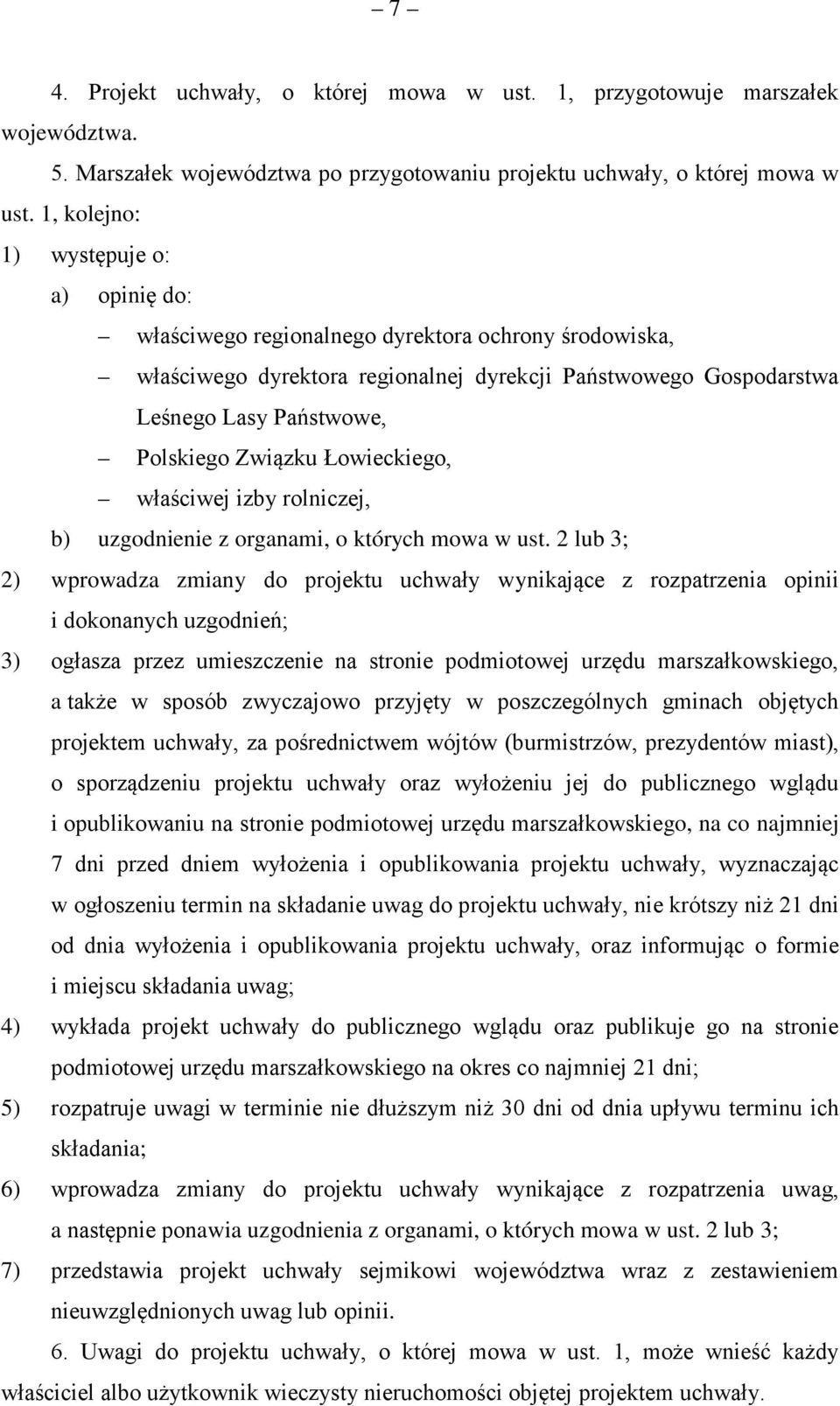 Związku Łowieckiego, właściwej izby rolniczej, b) uzgodnienie z organami, o których mowa w ust.