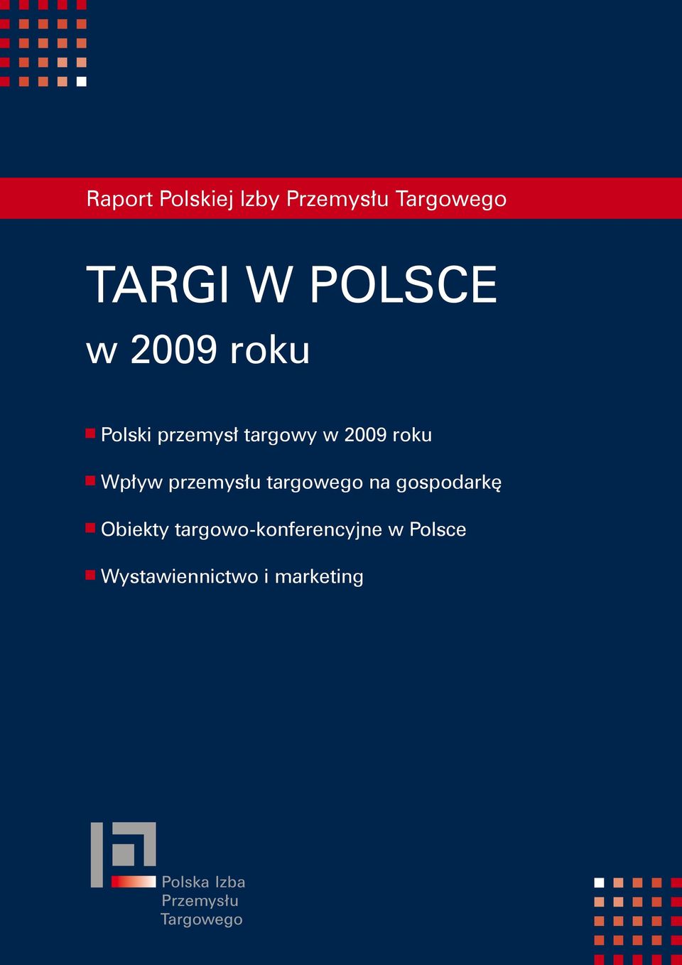 roku Wpływ przemysłu targowego na gospodarkę Obiekty