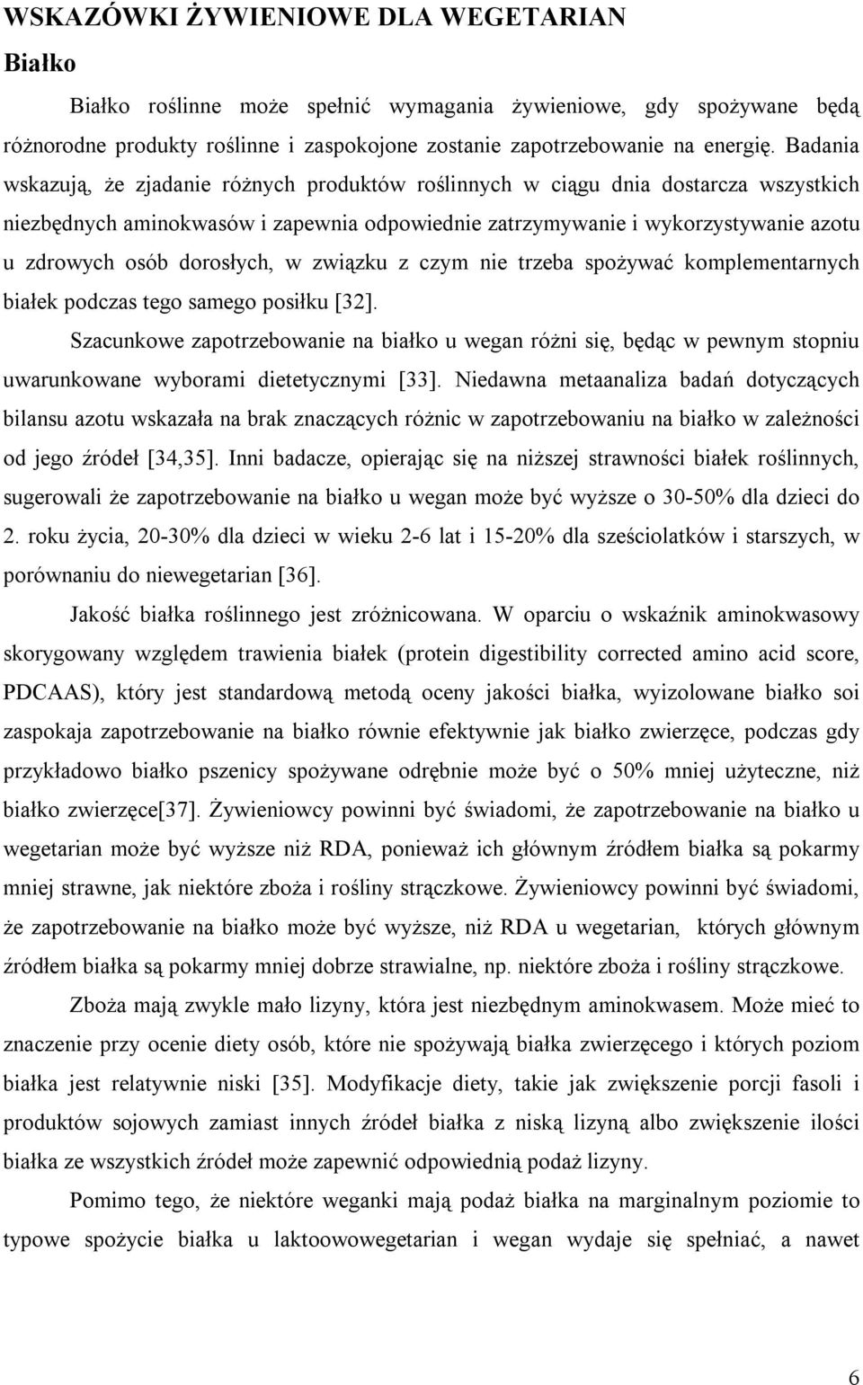 dorosłych, w związku z czym nie trzeba spożywać komplementarnych białek podczas tego samego posiłku [32].