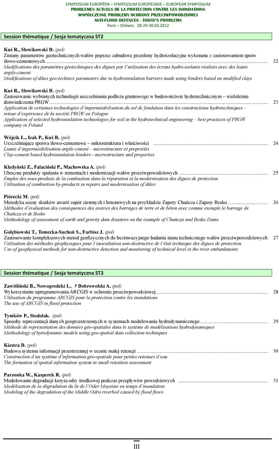 .. 22 Modifications des paramètres géotechniques des digues par l utilisation des écrans hydro-isolants réalisés avec des liants argile-ciment Modifications of dikes geo-technics parameters due to