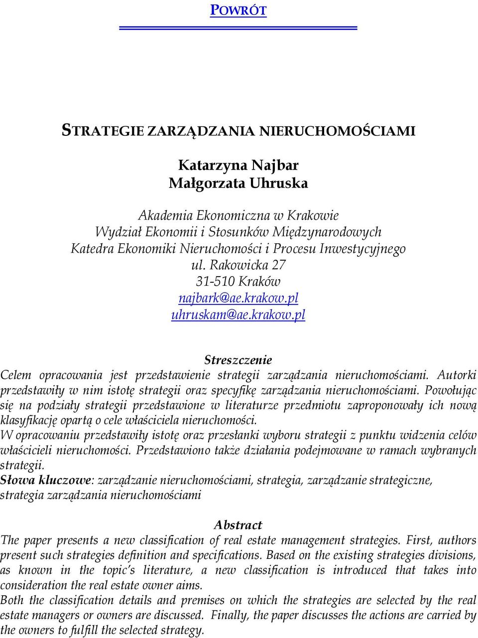 Autorki przedstawiły w nim istotę strategii oraz specyfikę zarządzania nieruchomościami.