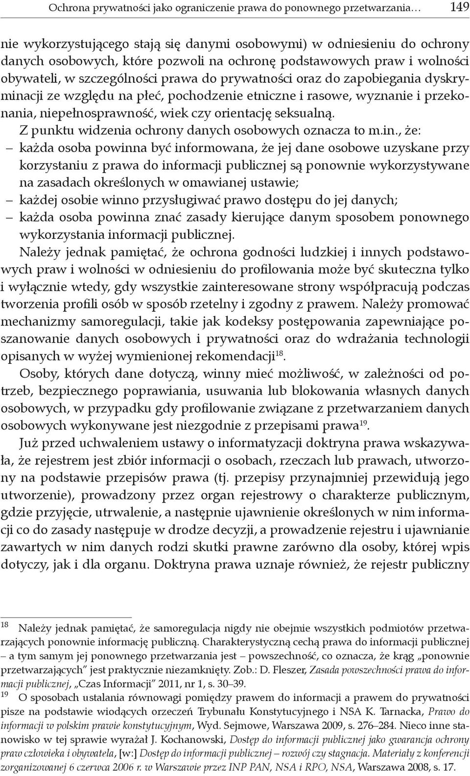 niepełnosprawność, wiek czy orientację seksualną. Z punktu widzenia ochrony danych osobowych oznacza to m.in.