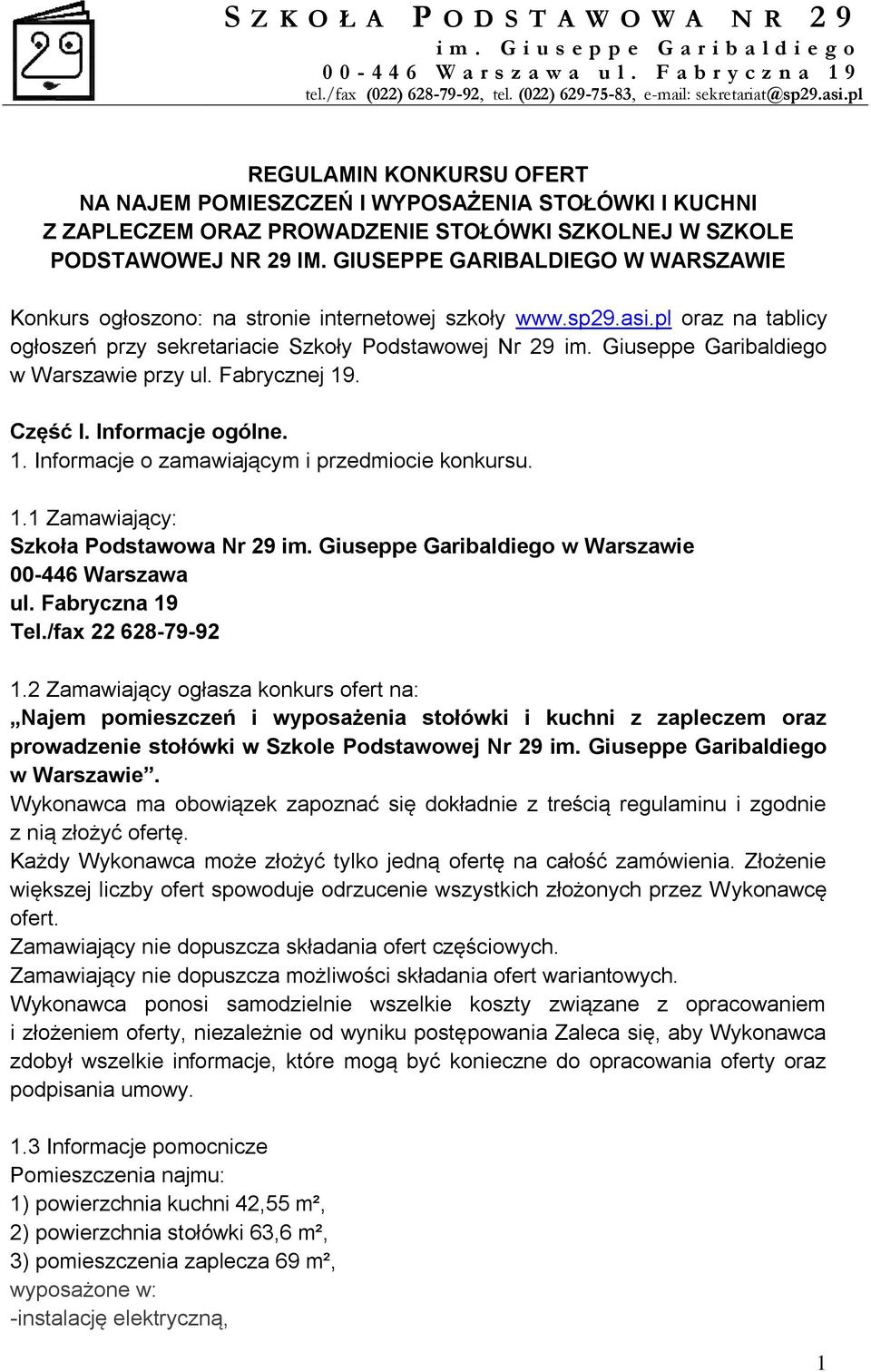 pl REGULAMIN KONKURSU OFERT NA NAJEM POMIESZCZEŃ I WYPOSAŻENIA STOŁÓWKI I KUCHNI Z ZAPLECZEM ORAZ PROWADZENIE STOŁÓWKI SZKOLNEJ W SZKOLE PODSTAWOWEJ NR 29 IM.