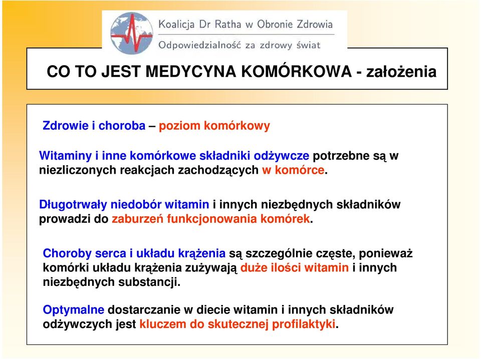 Długotrwały niedobór witamin i innych niezbędnych składników prowadzi do zaburzeń funkcjonowania komórek.