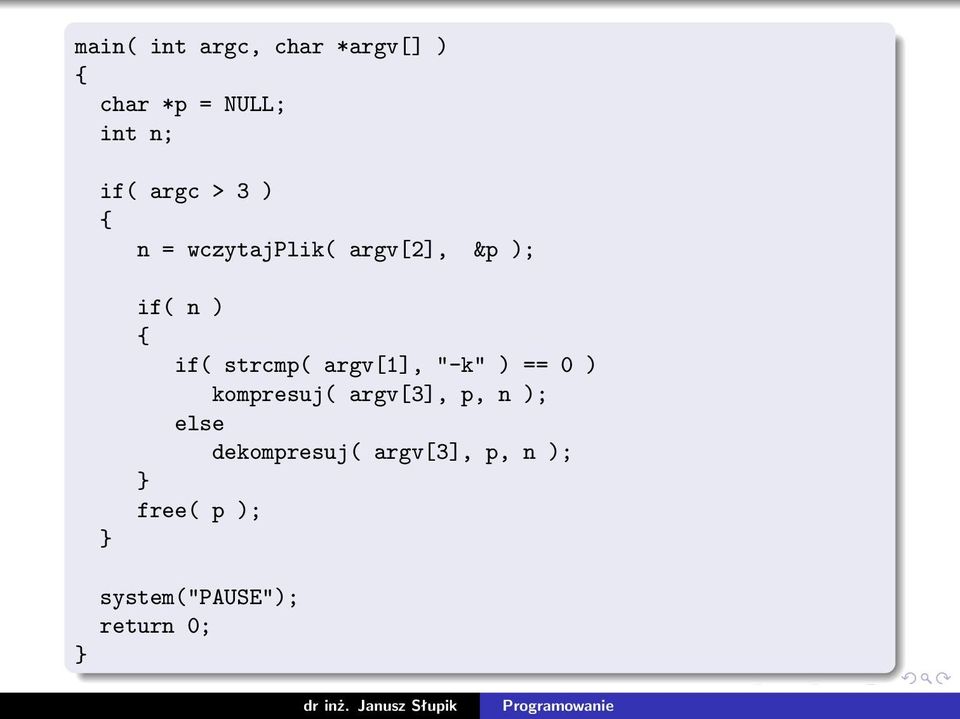 strcmp( argv[1], "-k" ) == 0 ) kompresuj( argv[3], p, n );