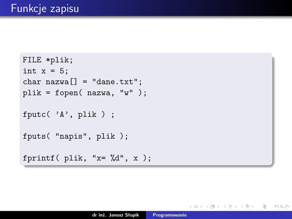 txt"; plik = fopen( nazwa, "w" ); fputc(